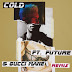 Maroon 5 (Ft. Future & Gucci Mane) – Cold (Remix)