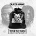 Gucci Mane (Ft. Chief Keef) - Top In The Trash [Prod. By Mike Will]