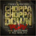 French Montana - "Choppa Choppa Down" (Remix) Ft. Gucci Mane & Wiz Khalifa