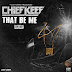 Chief Keef – That Be Me