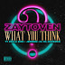 Zaytoven (ft. OJ da Juiceman, Ty Dolla $ign & Jeremih) - What You Think