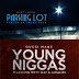 Gucci Mane – Parking Lot (Ft. Snoop Dogg) / Young Niggas (Ft. Fetty Wap & Jadakiss)
