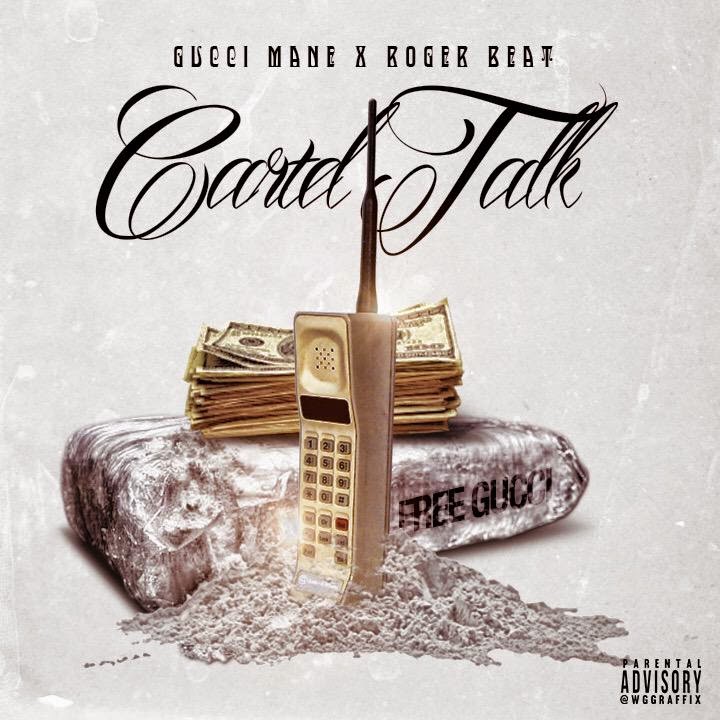 Stream Gucci Mane – Cartel Talk (Prod. By Roger Beat)