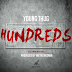 Young Thug (Ft. Meek Mill) – "Hundreds" (I Had A Dream)