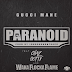 Gucci Mane (Ft. Chaz Gotti and Waka Flocka) - Paranoid