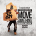 OJ Da Juiceman (Ft. Gucci Mane & Bankroll Fresh) - Move Something